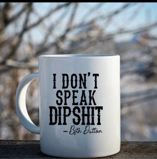 Dipshit - Beth Dutton mug